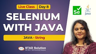 Detailed Selenium with Java Live Class - Day 8 (JAVA - String) | STAD Solution Information
