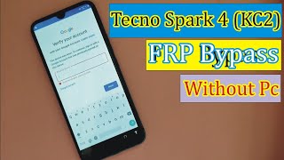 Tecno Spark 4 (KC2) FRP Bypass Google Account Reset Without PC (Tecno Spark 4 FRP Bypass)