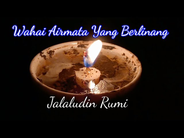 Wahai Airmata Yang Berlinang//Syair Jalaludin Rumi//Musikalisasi @PenaAmatirku class=