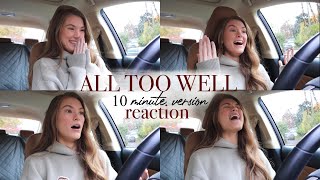 ALL TOO WELL 10 MINUTE  TAYLOR'S VERSION REACTION | I am an *unwell* crumpled up piece of paper
