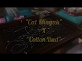 CATMINYAK X COTTONBUD