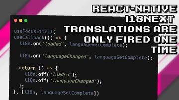 Fixing React-Native i18next: Ensuring Translation Updates are Fired Correctly