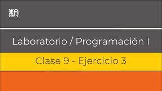 Laboratorio / Programación - Clase 9 - Ejercicio 3