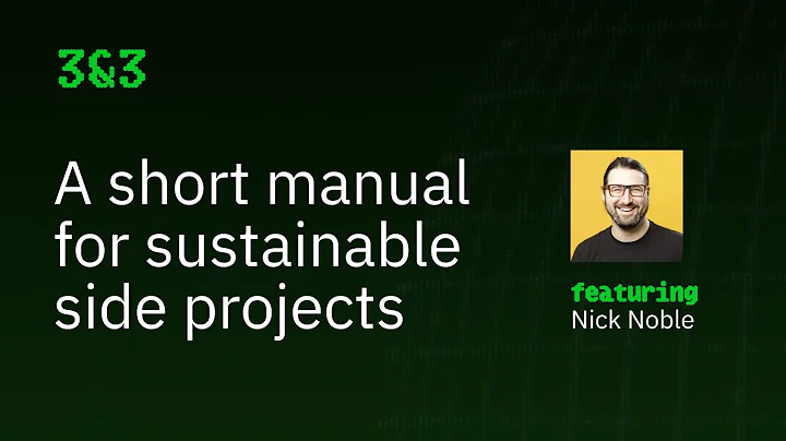 A short manual for sustainable side projects - 3&3 March 2025 Replay (feat. Nick Noble)