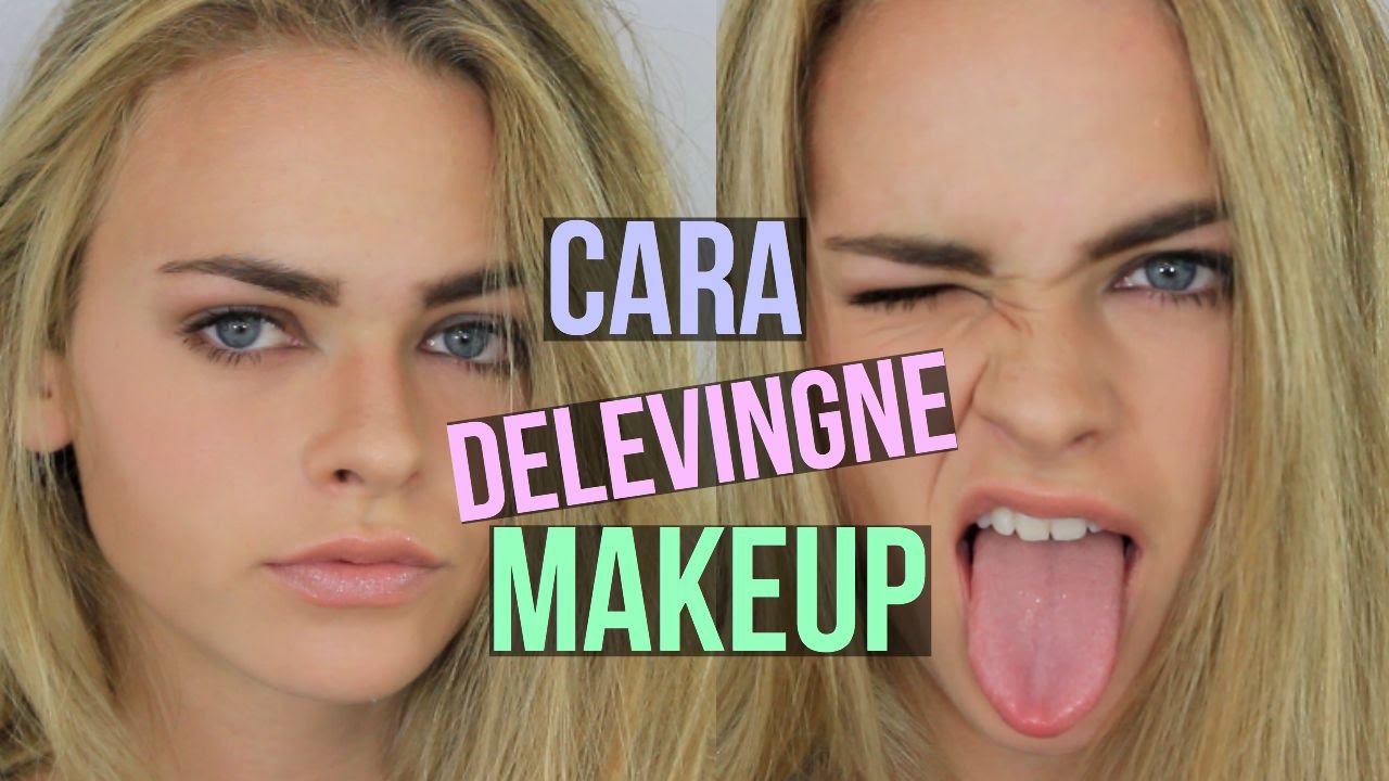 Cara Delevingne Makeup Tutorial You