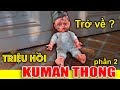 Phim Ngắn: Sự trở về của Kuman Thong...   ( Triệu hồi Kuman Thong tại nhà và cái kết.. phần 2 )