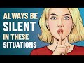 9 Situations Where It’s Better to Stay Silent