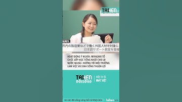Nhiều tp ở Nhật tạo điều kiện cho lao động nước ngoài #taihennet #taihendoisong #tintucnhatban