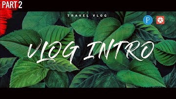 How to make vlog intro in kinemaster | vlog intro in android
