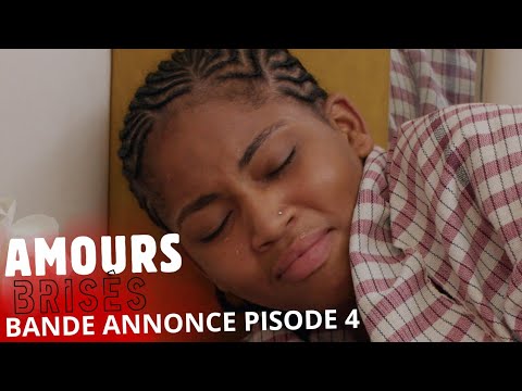 Bande Annonce AMOURS BRISÉS EPISODE 4