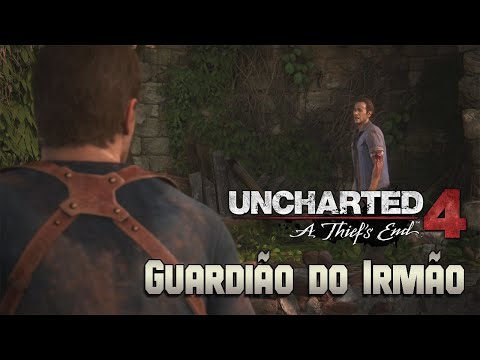 Uncharted 4: A Thief's End - #28 Guardião do Irmão