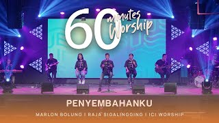 60 MINUTES WORSHIP - PENYEMBAHANKU feat MARLON BOLUNG