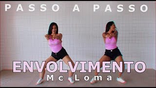 Envolvimento - MC Loma - Passo Passo Move Yourself