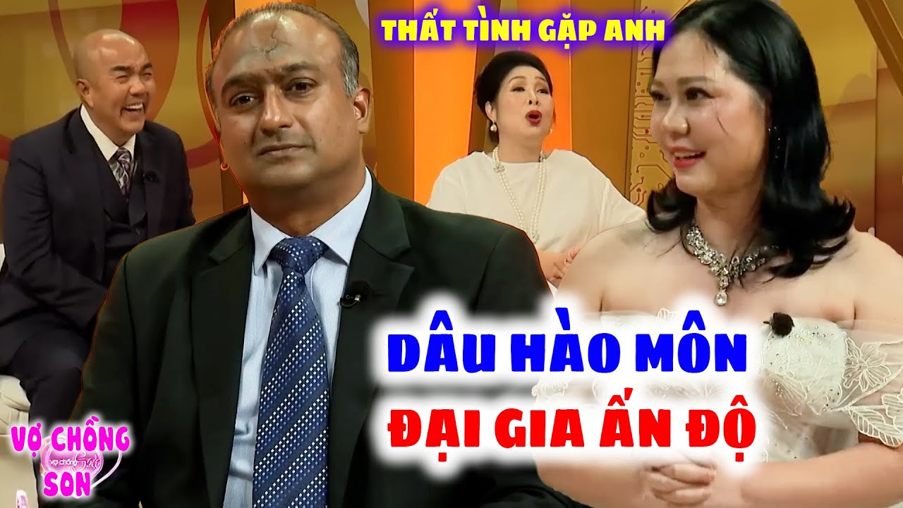 Chán Nản Lên Mạng Tìm Trai Gặp Ngay Đại Gia ẤN ĐỘ Một Bước Lên Tiên Làm Dâu Hào Môn | Vợ Chồng Son