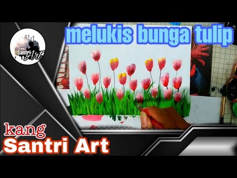 Cara melukis bunga  tulip  sederhana tapi bagus dengan  