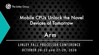 Arm:  Mobile CPUs Unlock the Novel Devices of Tomorrow