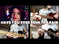 Have You Ever Seen The Rain (COVER)