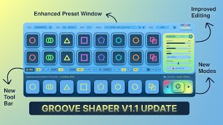 Groove Shaper : V1.1 Update | Everything You Need To Know