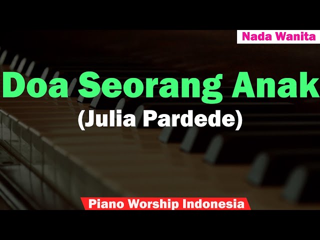 Julia Pardede - Doa Seorang Anak Karaoke Piano (Wanita) class=
