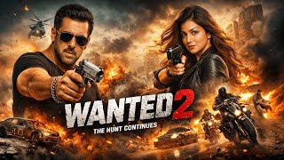 Wanted 2 (2025) Full Movie | Salman Khan, Ayesha, Parkash Raj, सलमान एक्शन मूवी