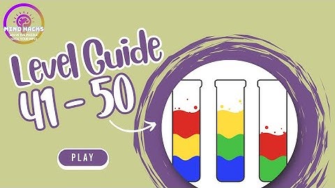 Water Sort Level 41 - 50 Walkthrough