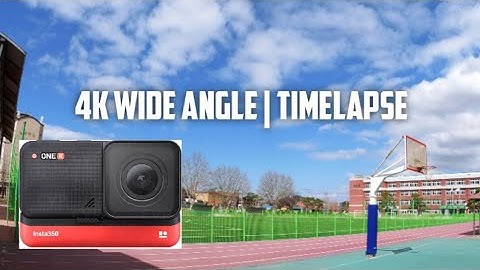 Insta360 One R 4k wide angle Sample Footage | Timelapse