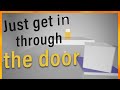 Just get in through the door - Full Game Walkthrough