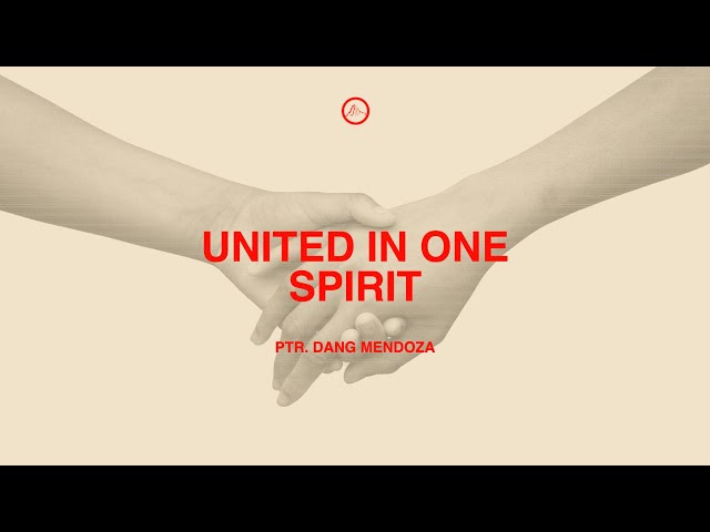 United in one spirit. - Inspirations From The Scriptures