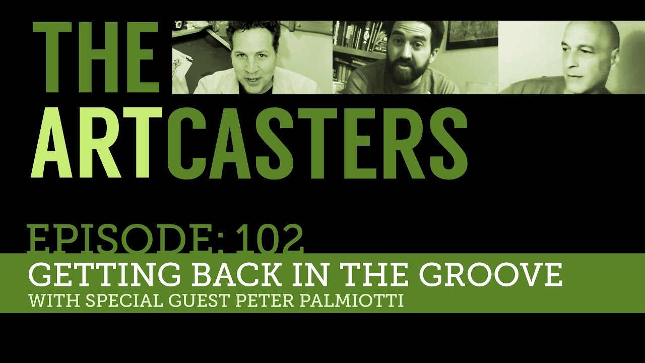 Artcasters 102: Getting Back In The Groove with Peter Palmiotti