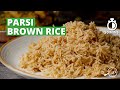 Parsi Brown Rice Recipe | Parsi Style Brown Rice | Parsi Cuisine | Pulao Recipes | Cookd