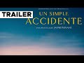 UN SIMPLE ACCIDENTE / Un simple accident (2025) Tráiler español #película #movie