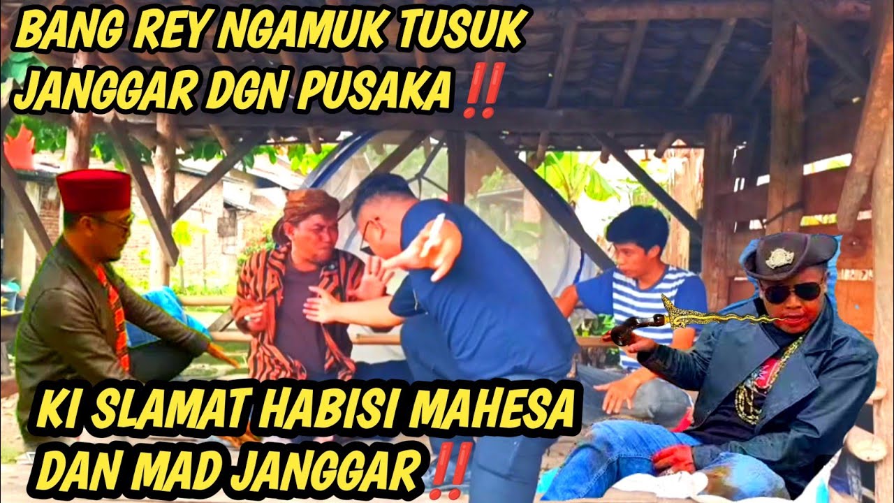 BANG REY LAMPUNG ✔️ KI SLAMAT NGAMUK TUSUK MAHESA DAN MAD JANGGAR DENGAN PUSAKA‼️MAK LAMPIR TOBAT