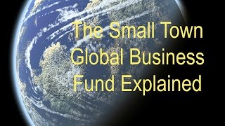 Small Town Global Business Vision Explained