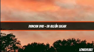 Duncan Dhu - En algún lugar | [Letra]