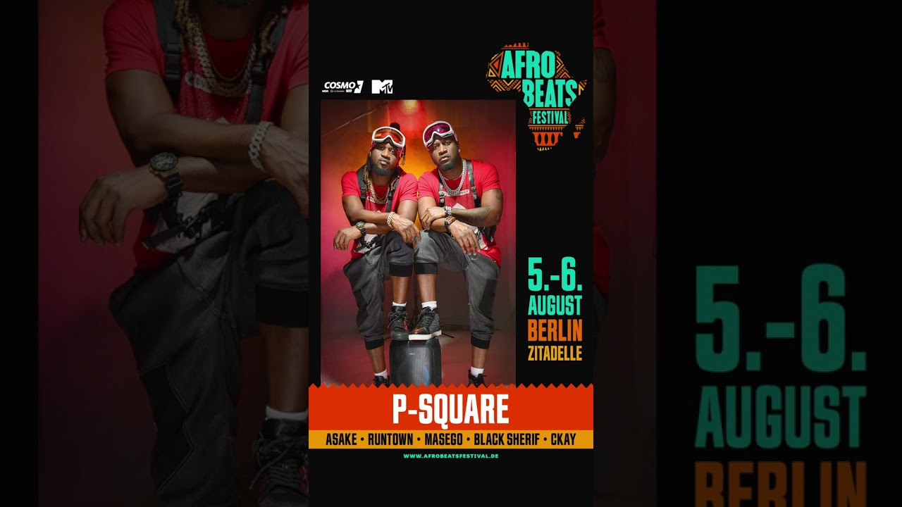 P Square will be at the Afrobeats Festival in Berlin! Who's excited?