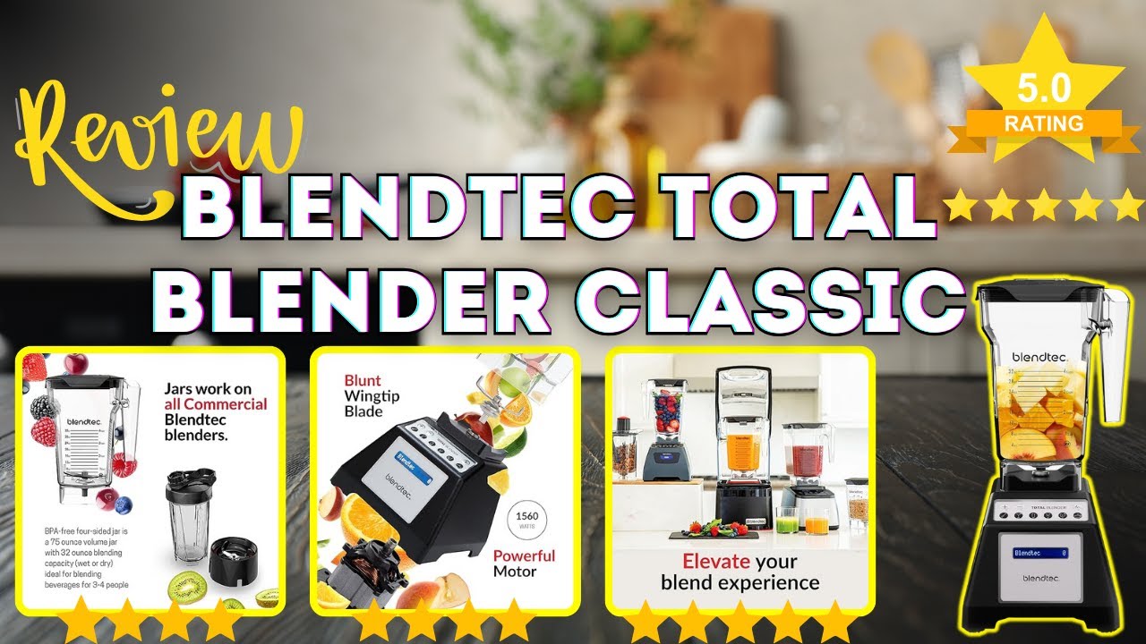 Is the Blendtec Total Blender Classic Worth the Hype? YouTube