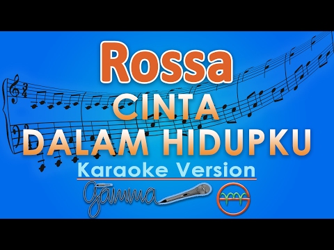 Rossa - Cinta Dalam Hidupku (Karaoke) | GMusic