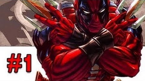 Deadpool - Gameplay Walkthrough Part 1 [No Commentary]