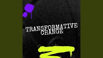 Transformative change
