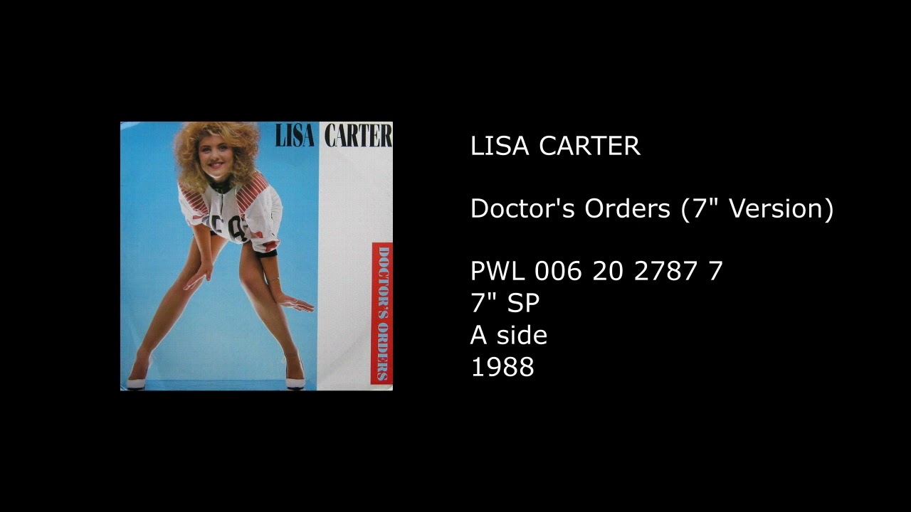 LISA CARTER - Doctor's Orders (7'' Version) - 1988