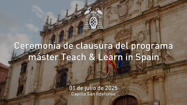 Ceremonia de clausura del programa máster Teach & Learn in Spain · 01/07/2025