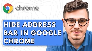 How To Hide Address Bar In Google Chrome [2025 Guide]