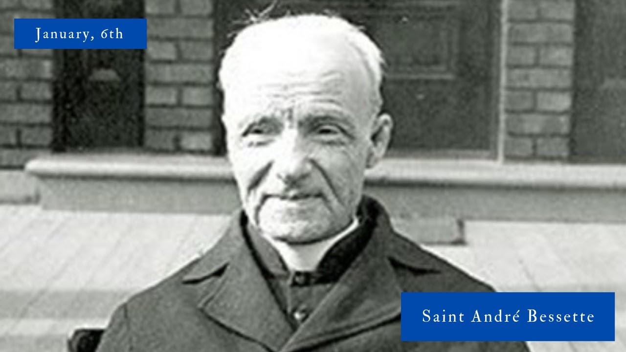 SAINT OF THE DAY Saint André Bessette YouTube