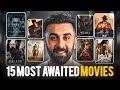 Top 15 Most Awaited Bollywood &amp; South Movies 