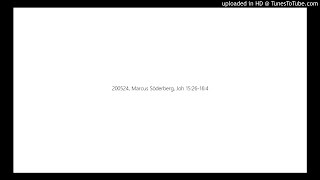 200524, Marcus Söderberg, Joh 15:26-16:4