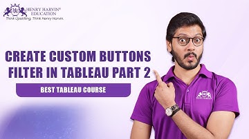 Create Custom Buttons Filter (like Excel Slicer) in Tableau Part 2  | Henry Harvin Education