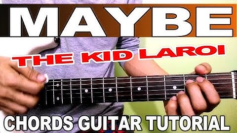 MAYBE - THE KID LAROI GUITAR CHORDS STRUMMING TUTORIAL