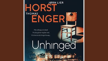 Chapter 12.4 & Chapter 13.1 - Unhinged