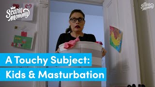 Tips For Dealing With The Touchy Subject of Kids And Masturbation | Madge the Vag | Scary Mommy