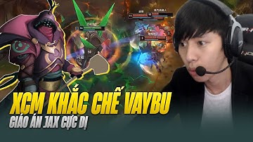XIAOCHAOMENG VÀ CÁCH KHẮC CHẾ VAYBU TRÊN TOP VỚI GIÁO ÁN JAX CỰC DỊ